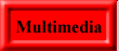 Multimedia